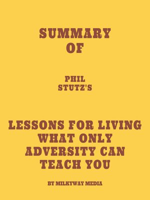 cover image of Summary of Phil Stutz's Lessons for Living What Only Adversity Can Teach You